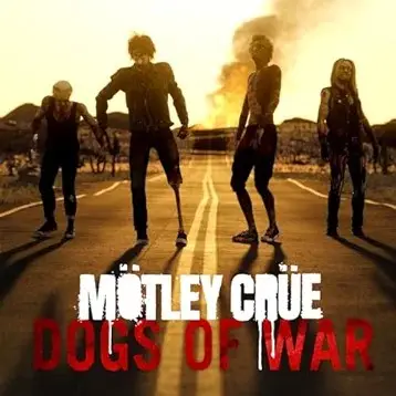 Mötley Crüe : Dogs of War